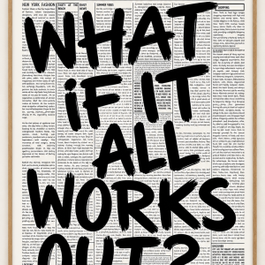 Retro Black And White Newspaper Poster - What If It All Works Out